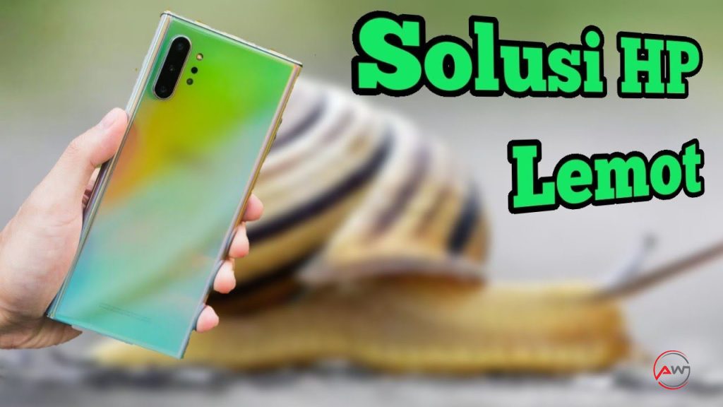 Solusi HP Lemot